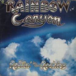 Rainbow Canyon : Rollin' in the Rockies